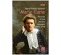 Marie Curie - Portrait D'une Femme Engagée 1914-1918