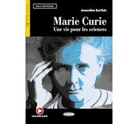 Marie Curie. Une Vie Pour Les Sciences (B1)