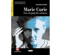 Marie Curie. Une Vie Pour Les Sciences (B1) Avec ressources numériques et audio en ligne - Barthés Amandine - Cideb Black Cat - broché - Méthode de langue