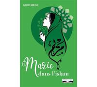 Marie dans l'islam - Ameer Jajé - Domuni - broché - Essai