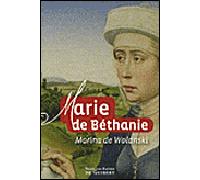 Marie de Béthanie - Madame Marina de Wolanski - F.x. De Guibert - broché - Etude