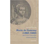 Marie de Gournay (1565-1645)