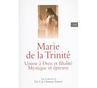 Marie de la trinité Union à Dieu et filialité mystique - Eric de Clermont-Tonnerre - Cerf - broché - Etude