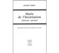 Marie de l'incarnation THIRY ANDRE (Auteur)