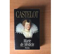 Marie De Medicis. Les Desordres De La Passion