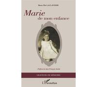 Marie de mon enfance Préface de Jean-François Soulet - Marie-Thé Laclaverie - L'harmattan - broché - Roman