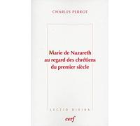 Marie de Nazareth au regard des chrétiens du premier siècle