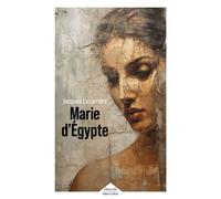 Jacques Lacarrière – Marie d'Égypte – Roman – Broché