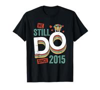 Marié Depuis 2015, Nous Le Faisons Toujours! 9 Ans Anniversaire de Mariage T-Shirt