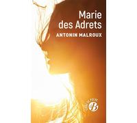 Marie des Adrets - Antonin Malroux - De Boree Eds - Poche - Roman