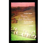 Marie des Brebis: Der reiche Klang des einfachen Lebens. Eine Biografie