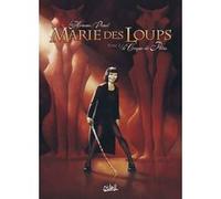 Marie des Loups T02 - Le Cirque de Petra Frédéric L'Homme (Auteur), Régis Penet (Dessinateur), Fabien Alquier (Coloriste)