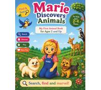 Marie Discovers Animals: My First Animal Book for Ages 2 and Up