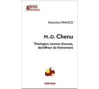 Marie-Dominique Chenu : Théologien, homme d'écoute, déchiffreur de l'événement