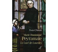 Marie dominique peyramale, le cure de lourdes - DUHAR JEAN-FRANCOIS - Cerf - broché - Témoignage
