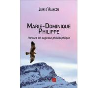 Marie-Dominique Philippe - Paroles De Sagesses Philosophique