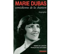 Marie Dubas Comedienne de la Chanson - Collectif - La Simarre - broché - Biographie