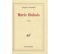 Marie Dubois - - Jacques Audiberti - Gallimard - Livre
