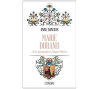 Marie Durand Et Les Prisonnières D'aigues-Mortes