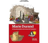 Marie Durand et les prisonnières de la tour de Constance Jean-Paul Chabrol (Auteur), Frédéric Cartier-Lange (Illustration)
