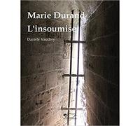 Marie Durand l'insoumise