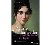 Marie Ellenrieder Und Die Farben Der Liebe