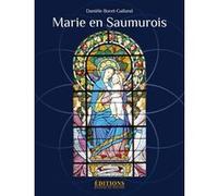 Marie en Saumurois Danièle Boret-Balland (Auteur)