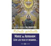 Marie et Abraham : lève les yeux et regarde...