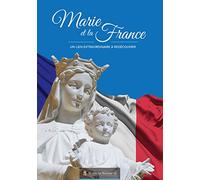 Marie et la France: Un lien extraordinaire à découvrir