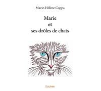 Marie et ses drôles de chats - Marie-Hélène Coppa - Edilivre-Aparis - broché - Contes et légendes jeunesse
