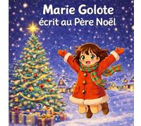 Marie Golote écrit au Père Noël