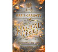 Marie Graßhoff Magical Fries - Der Geschmack des Lebens: Roman. »Unglaub (Poche)