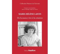 Marie-Hélène Lafon - De La Source Vive À La Création