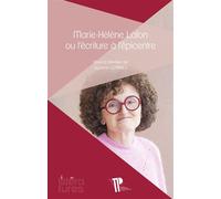 Marie-helene lafon ou l'ecriture a l'epicentre - Sylviane Coyault - U.blaise Pascal Clermont-Ferrand - broché - Biographie