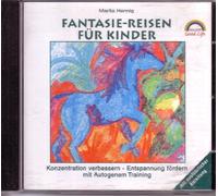 Marie Henning - Fantasie-Reisen für Kinder / Konzentration verbessern-Entspannung fördern