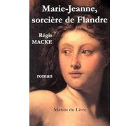 Marie-jeanne, sorciere de flandre