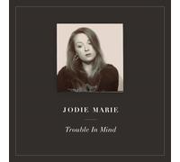 Marie Jodie - Trouble IN Mind