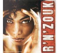 R'n'zouk : Tous Les Hits Incontournables Du Courant R'n'zouk