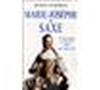 Marie-Josèphe de Saxe L'émouvante et dévouée mère de Louis XVI - Monique de Huertas - Pygmalion - broché - Biographie