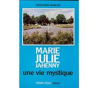 Marie Julie Jahenny une Vie Mystique