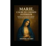 MARIE, L’AUBE DU CHEMIN INTÉRIEUR: Quand le Cœur Immaculé engendre la naissance de l’homme nouveau