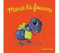Les Drôles de Petites Bêtes - MARIE LA FOURMI