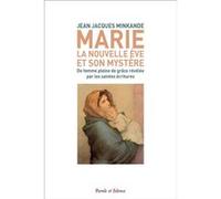 Marie la nouvelle Eve et son mystère Jean Jacques Minkande (Auteur)