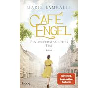 Marie Lamballe Café Engel: Ein unvergessliches Fest. Der neue Band der S (Poche)