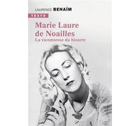 Marie-Laure de Noailles La vicomtesse du bizarre - Laurence Benaïm - Tallandier - Poche - Biographie