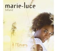 Marie-Luce Beland - A l'envers [Import]