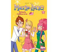 Marie-Lune Tome 2 - Recherche Meilleure Amie