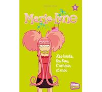 Marie-Lune Tome 5 - Les Hauts, Les Bas, L'amour Et Moi