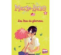 Marie-Lune Tome 3 - Les Jeux Du Glamour