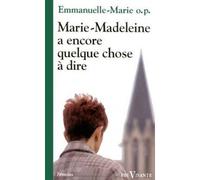 Marie-madeleine a encore quelque chose a dire - l'utopie de Béthanie - Emmanuelle Marie - Cerf - Livre